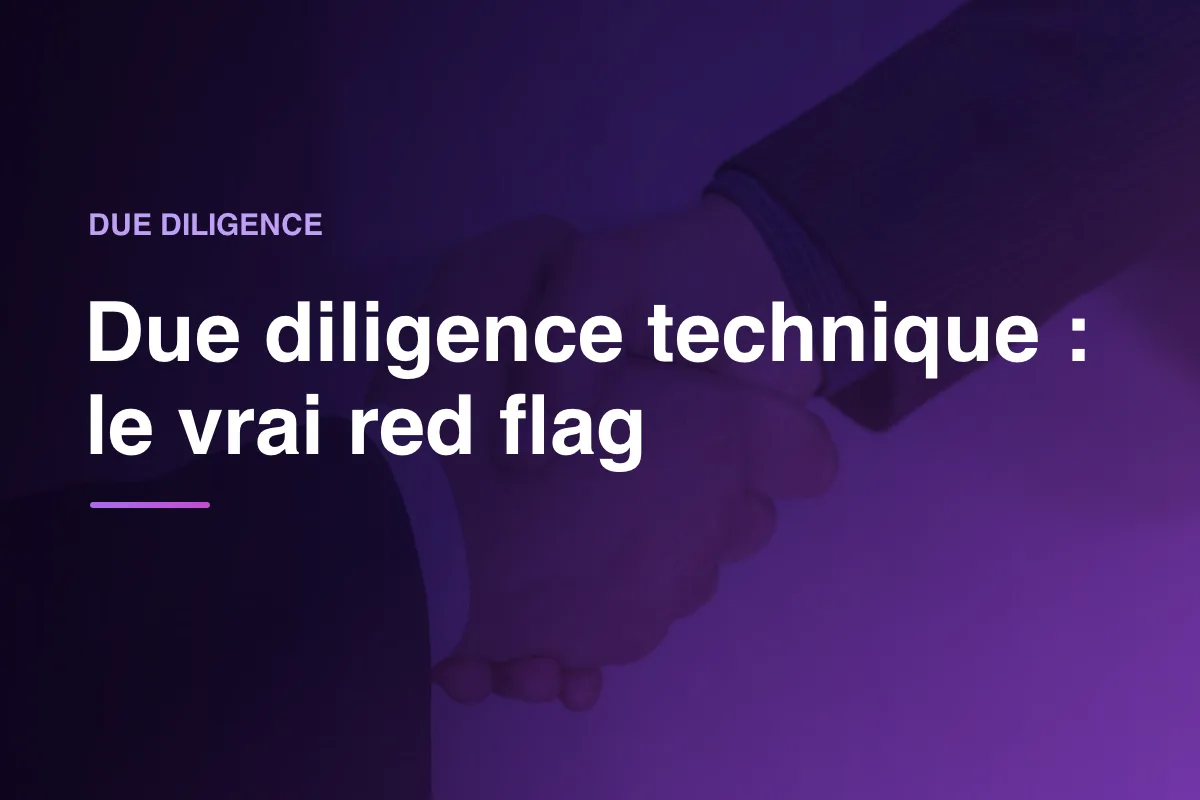 Due diligence technique : le vrai red flag
