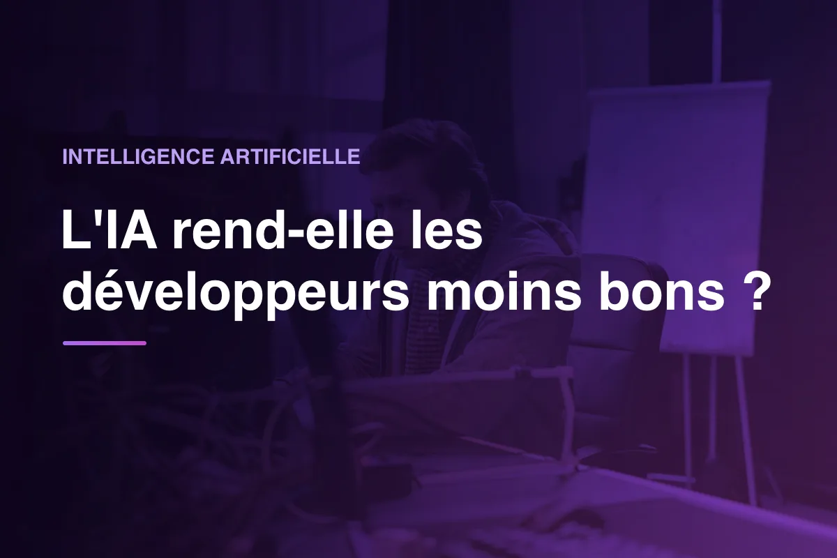 L'IA rend-elle les développeurs moins bons ?
